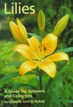 Lilies: A Guide for Growers and Collectors